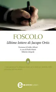 Ugo Foscolo - Ultime lettere di Jacopo Ortis