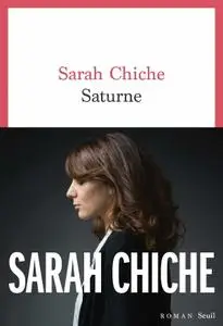 Sarah Chiche, "Saturne"