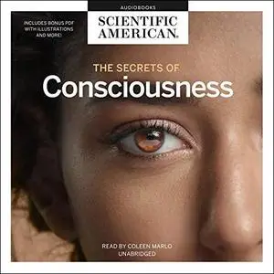 The Secrets of Consciousness [Audiobook]