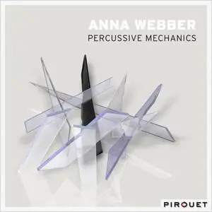 Anna Webber - Percussive Mechanics (2013)