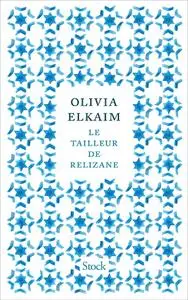 Olivia Elkaim, "Le tailleur de Relizane"