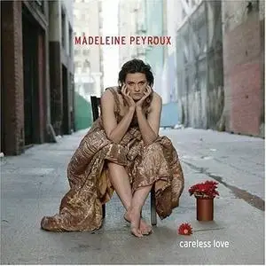 Careless Love  - Madeleine Peyroux