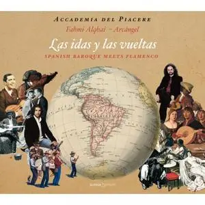 Academia del Piacere - Las idas y las vueltas: Spanish Baroque Meets Flamenco (2019)