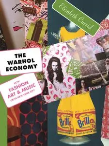 The Warhol Economy: How Fashion, Art, and Music Drive New York City, New Edition