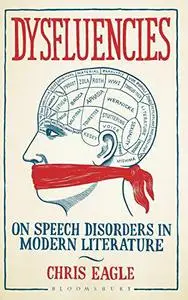 Dysfluencies: On Speech Disorders in Modern Literature