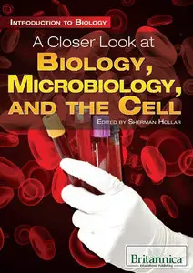 A Closer Look at Biology, Microbiology, and the Cell (Repost)
