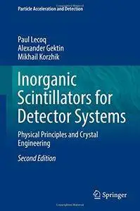 Inorganic Scintillators for Detector Systems: Physical Principles and Crystal Engineering