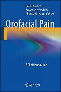 Orofacial Pain: A Clinician`s Guide