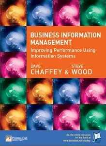 Business Information Management: Improving Performance Using Information Systems (repost)