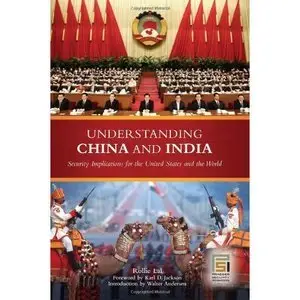 Understanding China and India: Security Implications for the United States and the World (repost)