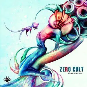 Zero Cult - Closer Than Ever (2016) [TR24][OF]