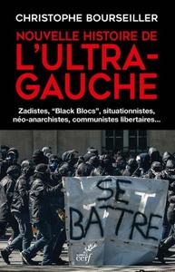 Christophe Bourseiller, "Nouvelle histoire de l'ultra-gauche"