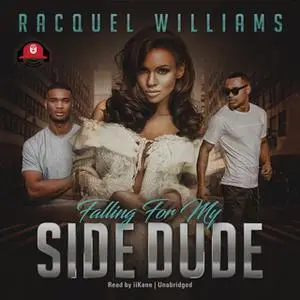 «Falling for My Side Dude» by Racquel Williams