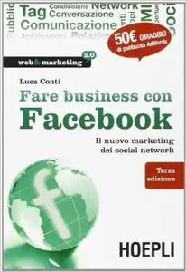 Luca Conti - Fare business con Facebook: Il nuovo marketing dei social network (Web & marketing 2.0)
