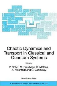 Chaotic Dynamics and Transport in Classical and Quantum Systems