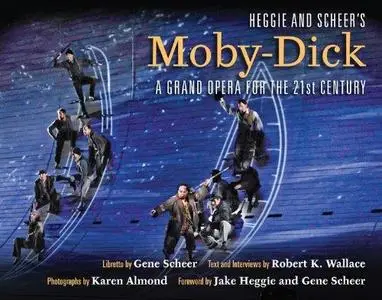 Heggie and Scheer’s Moby-Dick: A Grand Opera for the Twenty-first Century