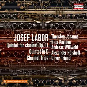 Thorsten Johanns - Josef Labor- Clarinet Quintets & Trios (2023) [Official Digital Download]