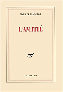 L'Amitié - Maurice Blanchot