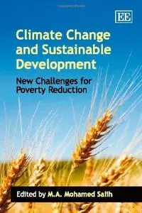 Climate Change and Sustainable Development: New Challenges for Poverty Reduction