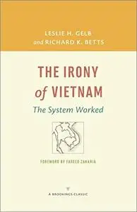 The Irony of Vietnam: The System Worked