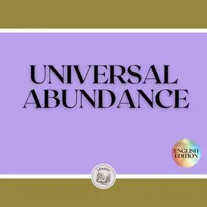 «UNIVERSAL ABUNDANCE» by LIBROTEKA