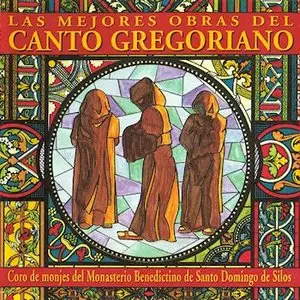Coro de Monjes del Monasterio de Santo Domingo de Silos – Lo Mejor del Canto Gregoriano (1993)