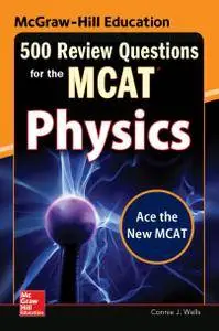 500 Review Questions for the MCAT: Physics, 2nd Edition