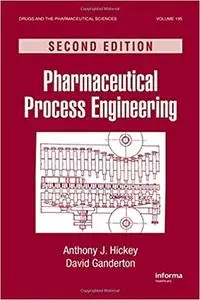 Pharmaceutical Process Engineering (2nd Edition)