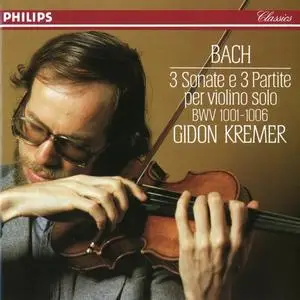 Gidon Kremer - J.S. Bach: Sonatas & Partitas for Solo Violin, BWV 1001-1006 (1981)