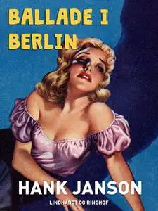 «Ballade i Berlin» by Hank Janson