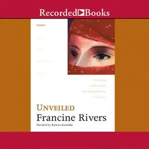 «Unveiled» by Francine Rivers