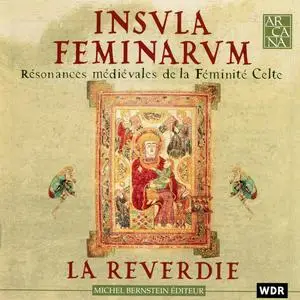 La Reverdie - Insula Feminarum: Résonances médiévales de la Féminité Celte (1997)