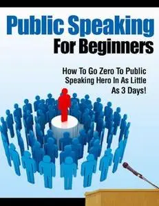 «Public Speaking for Beginners» by Raymond Evans