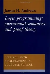 Logic Programming: Operational Semantics and Proof Theory