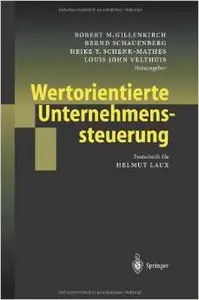 Wertorientierte Unternehmenssteuerung: Festschrift für Helmut Laux