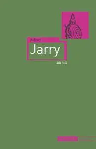 Alfred Jarry (Critical Lives)