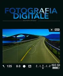 Corso Fotografia Digitale - Tecniche Di Base