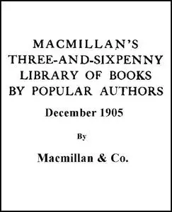 «Macmillan's Three-and-Sixpenny Library of Books by Popular Authors December 1905» by Co., Macmillan