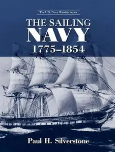 The Sailing Navy, 1775-1854 (The U.S. Navy Warship Series) (Repost)
