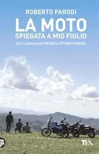 Roberto Parodi - La moto spiegata a mio figlio