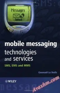 Mobile Messaging Technologies and Services: SMS, EMS and MMS [Repost]