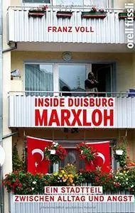 Inside Duisburg-Marxloh: Ein Stadtteil zwischen Alltag und Angst