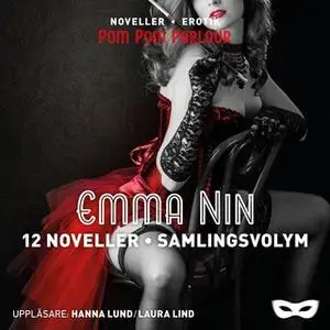 «Emma Nin: 12 noveller Samlingsvolym» by Emma Nin