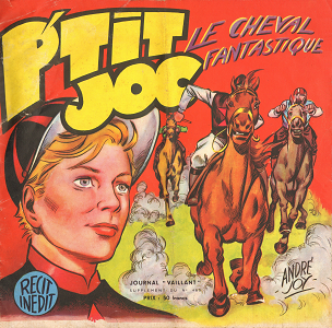 P'tit Joc Le Cheval Fantastique (Supplément à Vaillant N° 465 Avril 1954)