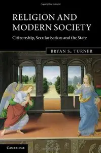 Religion and Modern Society: Citizenship, Secularisation and the State (repost)