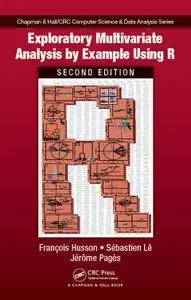 Exploratory Multivariate Analysis by Example Using R, Second Edition