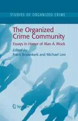 The Organized Crime Community: Essays in Honor of Alan A. Block