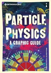 Introducing Particle Physics: A Graphic Guide (Repost)