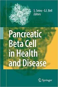 Pancreatic Beta Cell in Health and Disease