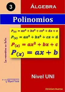 Polinomios: Álgebra (Las matemáticas son fáciles nº 3)
